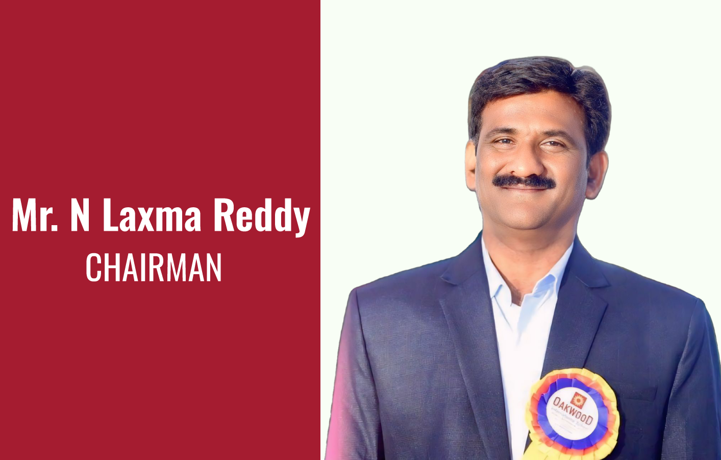 Sri N. Laxma Reddy, Chairman of Oakwood International School